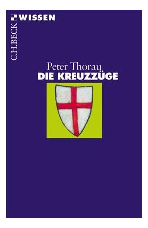 Cover: Peter Thorau, Die Kreuzzüge