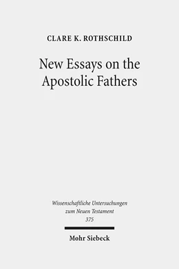 Abbildung von Rothschild | New Essays on the Apostolic Fathers | 1. Auflage | 2017 | 375 | beck-shop.de