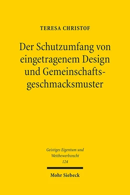 Abbildung von Christof | Der Schutzumfang von eingetragenem Design und Gemeinschaftsgeschmacksmuster | 1. Auflage | 2017 | 124 | beck-shop.de