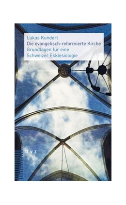 Abbildung von Kundert | Die reformierte Kirche | 1. Auflage | 2015 | beck-shop.de