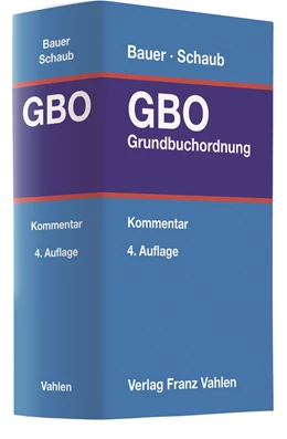 Abbildung von Bauer / Schaub | Grundbuchordnung: GBO | 4. Auflage | 2018 | beck-shop.de