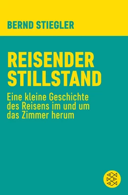Abbildung von Stiegler | Reisender Stillstand | 1. Auflage | 2016 | beck-shop.de