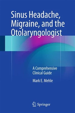 Abbildung von Mehle | Sinus Headache, Migraine, and the Otolaryngologist | 1. Auflage | 2017 | beck-shop.de
