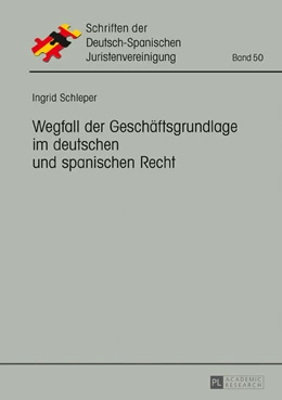 Abbildung von Schleper | Wegfall der Geschäftsgrundlage im deutschen und spanischen Recht | 1. Auflage | 2017 | beck-shop.de