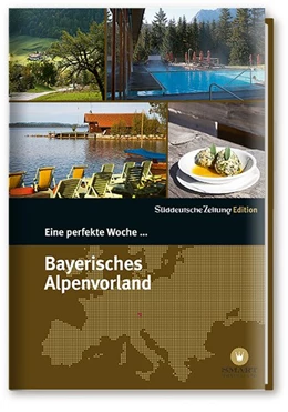 Abbildung von Danek | Eine perfekte Woche... Bayerisches Alpenvorland | 4. Auflage | 2016 | beck-shop.de