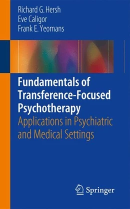Abbildung von Hersh / Caligor | Fundamentals of Transference-Focused Psychotherapy | 1. Auflage | 2017 | beck-shop.de