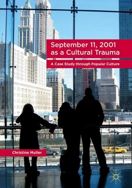 Abbildung von Muller | September 11, 2001 as a Cultural Trauma | 1. Auflage | 2017 | beck-shop.de