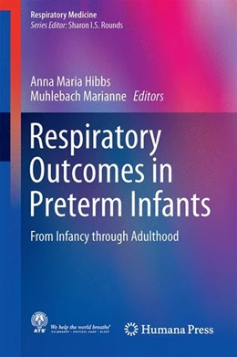Abbildung von Hibbs / Muhlebach | Respiratory Outcomes in Preterm Infants | 1. Auflage | 2017 | beck-shop.de