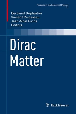 Abbildung von Duplantier / Rivasseau | Dirac Matter | 1. Auflage | 2017 | beck-shop.de