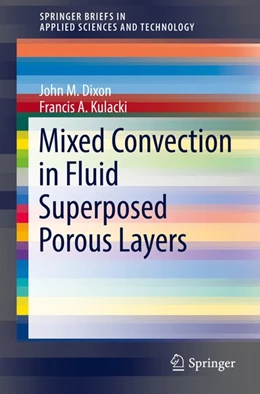 Abbildung von Dixon / Kulacki | Mixed Convection in Fluid Superposed Porous Layers | 1. Auflage | 2017 | beck-shop.de