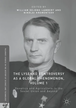 Abbildung von Dejong-Lambert / Krementsov | The Lysenko Controversy as a Global Phenomenon, Volume 1 | 1. Auflage | 2017 | beck-shop.de