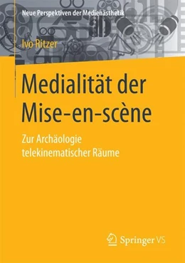 Abbildung von Ritzer | Medialität der Mise-en-scène | 1. Auflage | 2017 | beck-shop.de