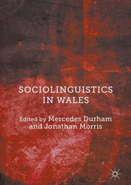 Abbildung von Durham / Morris | Sociolinguistics in Wales | 1. Auflage | 2017 | beck-shop.de