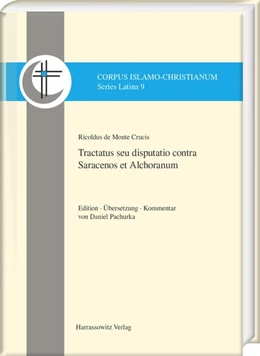 Abbildung von Pachurka | Ricoldus de Monte Crucis. Tractatus seu disputatio contra Saracenos et Alchoranum | 1. Auflage | 2017 | beck-shop.de