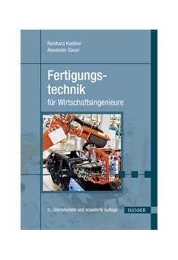 Abbildung von Koether / Sauer | Fertigungstechnik für Wirtschaftsingenieure | 5. Auflage | 2016 | beck-shop.de