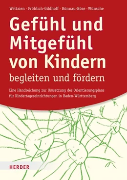 Abbildung von Weltzien / Fröhlich-Gildhoff | Gefühl und Mitgefühl von Kindern begleiten und fördern | 1. Auflage | 2017 | beck-shop.de