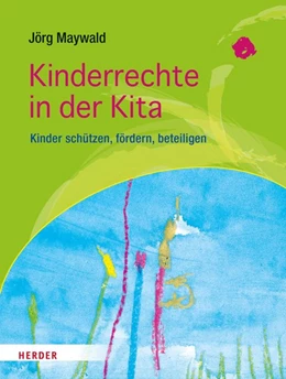 Abbildung von Maywald | Kinderrechte in der Kita | 1. Auflage | 2017 | beck-shop.de