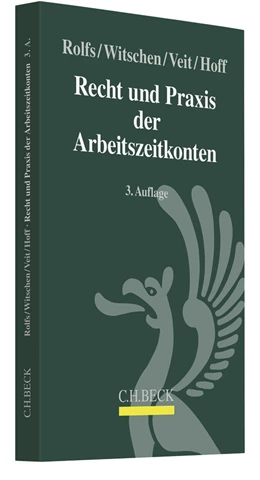 Abbildung von Rolfs / Witschen | Recht und Praxis der Arbeitszeitkonten | 3. Auflage | 2017 | beck-shop.de