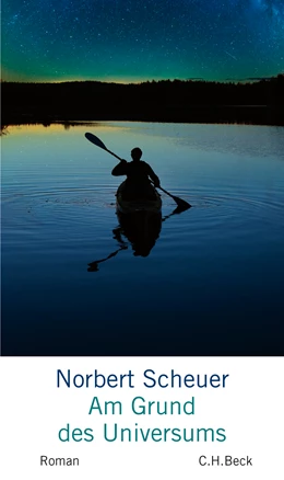 Abbildung von Scheuer, Norbert | Am Grund des Universums | 1. Auflage | 2017 | beck-shop.de