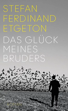 Abbildung von Etgeton, Stefan Ferdinand | Das Glück meines Bruders | 1. Auflage | 2017 | beck-shop.de