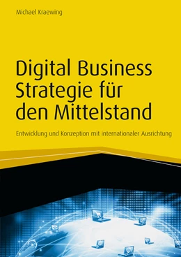Abbildung von Kraewing | Digital Business Strategie für den Mittelstand | 1. Auflage | 2017 | beck-shop.de