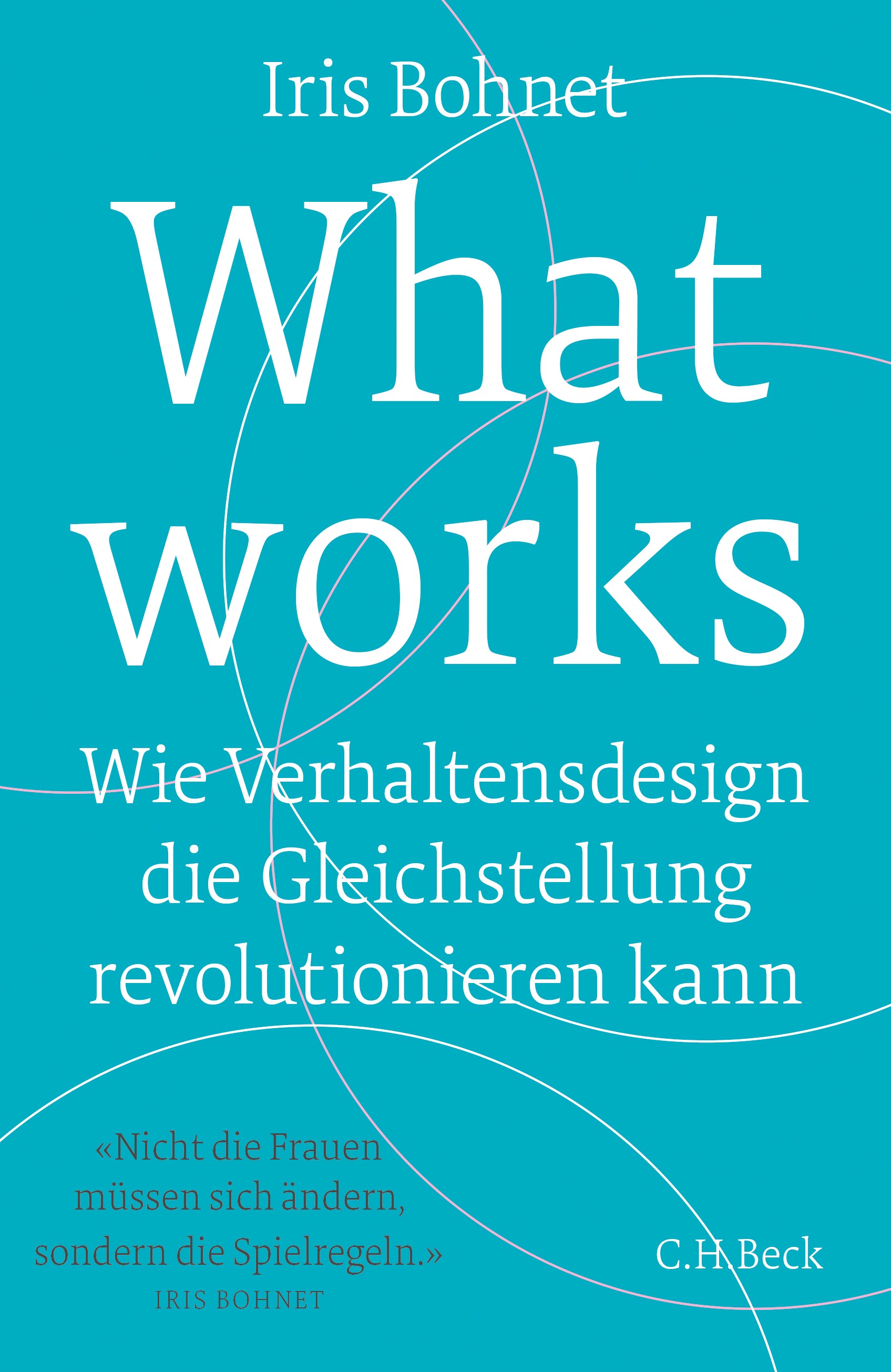 Cover: Bohnet, Iris, What works