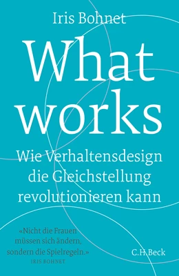 Abbildung von Bohnet, Iris | What works | 2. Auflage | 2022 | beck-shop.de