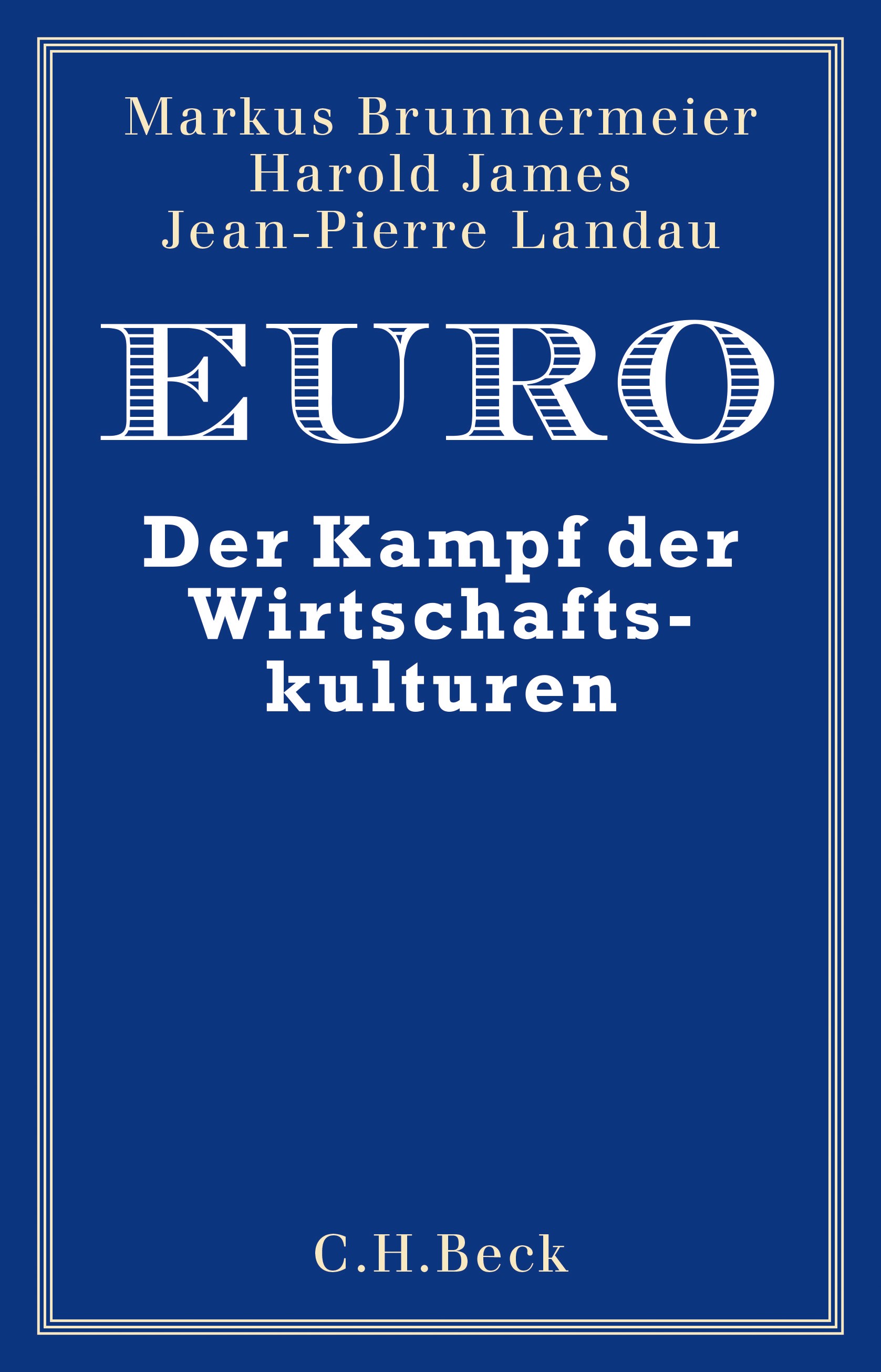 Cover: Brunnermeier, Markus K./ James, Harold / Landau, Jean-Pierre, Euro