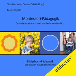 Abbildung von Schöll / Löpmann | Montessori-Pädagogik. Zentrale Aspekte - aktuell und leicht verständlich | 1. Auflage | 2015 | beck-shop.de
