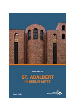 Abbildung von Prechtl | St. Adalbert in Berlin Mitte | 1. Auflage | 2024 | beck-shop.de