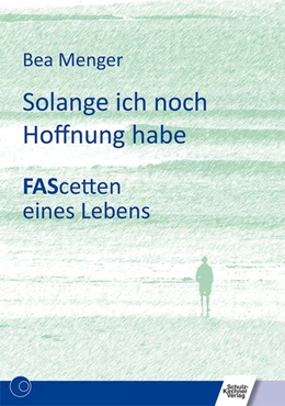 Abbildung von Menger | Solange ich noch Hoffnung habe | 1. Auflage | 2017 | beck-shop.de