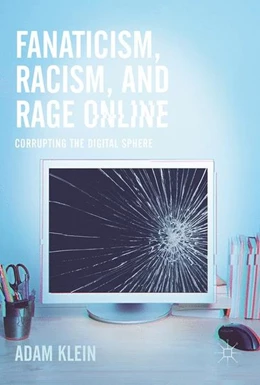 Abbildung von Klein | Fanaticism, Racism, and Rage Online | 1. Auflage | 2017 | beck-shop.de