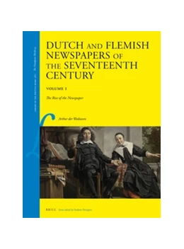 Abbildung von Weduwen | Dutch and Flemish Newspapers of the Seventeenth Century, 1618-1700 (2 Vols.) | 1. Auflage | 2017 | 58 | beck-shop.de