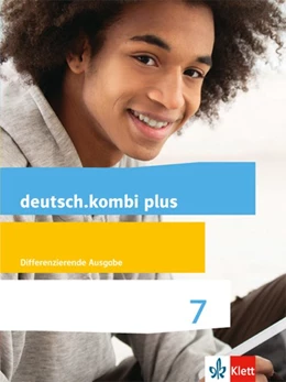 Abbildung von deutsch.kombi plus. Schülerbuch 7. Schuljahr. Allgemeine Ausgabe. | 1. Auflage | 2017 | beck-shop.de