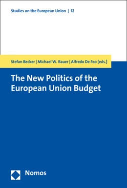 Abbildung von Becker / Bauer | The New Politics of the European Union Budget | 1. Auflage | 2017 | beck-shop.de