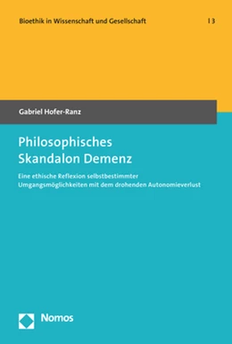 Abbildung von Hofer-Ranz | Philosophisches Skandalon Demenz | 1. Auflage | 2017 | 3 | beck-shop.de