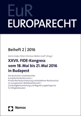 Abbildung von Hatje / Müller-Graff | XXVII. FIDE-Kongress vom 18. Mai bis 21. Mai 2016 in Budapest | 1. Auflage | 2017 | beck-shop.de