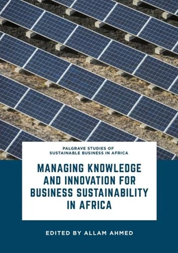 Abbildung von Ahmed | Managing Knowledge and Innovation for Business Sustainability in Africa | 1. Auflage | 2017 | beck-shop.de