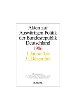 Abbildung von Wirsching / Miard-Delacroix | Akten zur Auswärtigen Politik der Bundesrepublik Deutschland 1986 | 1. Auflage | 2017 | beck-shop.de