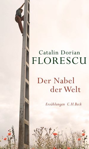 Cover: Catalin Dorian Florescu, Der Nabel der Welt