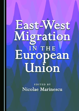 Abbildung von Marinescu | East-West Migration in the European Union | 1. Auflage | 2017 | beck-shop.de