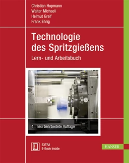 Abbildung von Hopmann / Michaeli | Technologie des Spritzgießens | 4. Auflage | 2017 | beck-shop.de