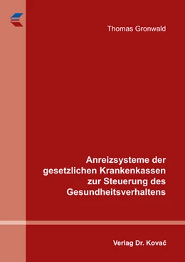 Abbildung von Gronwald | Anreizsysteme der gesetzlichen Krankenkassen zur Steuerung des Gesundheitsverhaltens | 1. Auflage | 2017 | 16 | beck-shop.de
