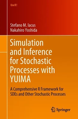 Abbildung von Iacus / Yoshida | Simulation and Inference for Stochastic Processes with YUIMA | 1. Auflage | 2018 | beck-shop.de