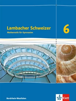 Abbildung von Lambacher Schweizer. 6. Schuljahr. Schülerbuch. Ausgabe Nordrhein-Westfalen (2016) | 1. Auflage | 2017 | beck-shop.de