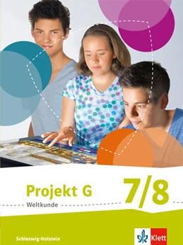 Abbildung von Projekt G. Schülerbuch Klasse 7/8. Weltkunde Schleswig-Holstein | 1. Auflage | 2017 | beck-shop.de
