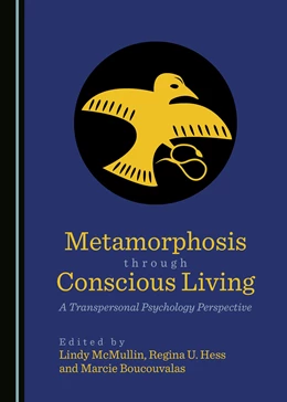Abbildung von McMullin / Boucouvalas | Metamorphosis through Conscious Living | 1. Auflage | 2017 | beck-shop.de