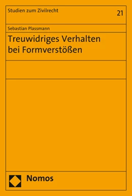 Abbildung von Plassmann | Treuwidriges Verhalten bei Formverstößen | 1. Auflage | 2017 | 21 | beck-shop.de