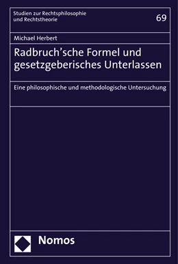 Abbildung von Herbert | Radbruch'sche Formel und gesetzgeberisches Unterlassen | 1. Auflage | 2017 | Band 69 | beck-shop.de