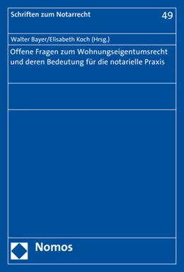Abbildung von Bayer / Koch (Hrsg.) | Offene Fragen zum Wohnungseigentumsrecht und deren Bedeutung für die notarielle Praxis | 1. Auflage | 2018 | 49 | beck-shop.de